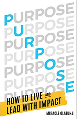 Purpose: How To Live and Lead With Impact