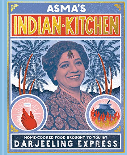 Asma’s Indian Kitchen: Home-Cooked Food Brought to You by Darjeeling Express